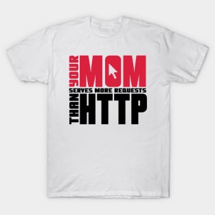 Http Mom Joke T-Shirt